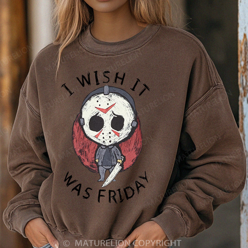 Maturelion Halloween Sweatshirt I Wish It Was Friday Jason Voorhees Women Washed Sweatshirt