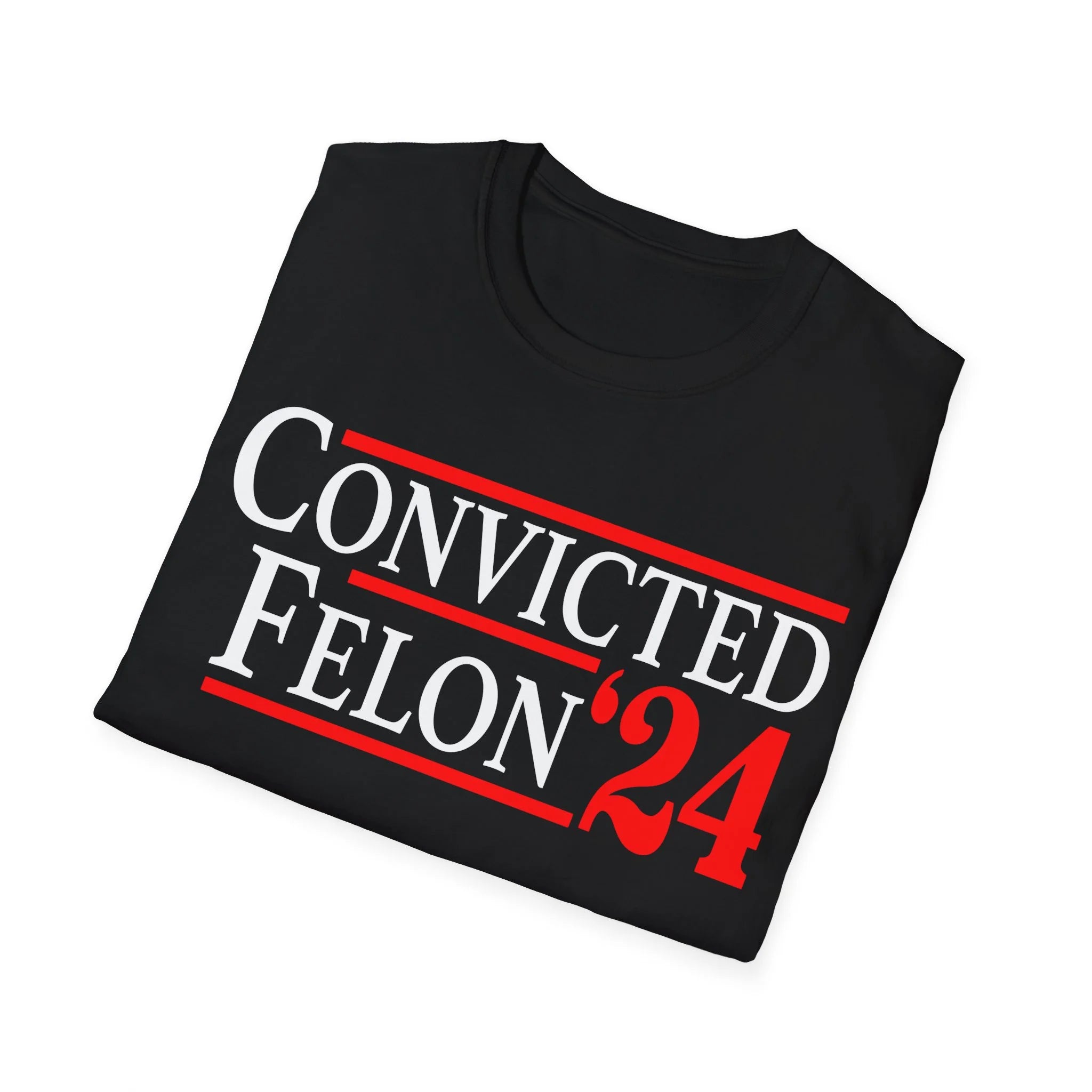 Convicted Felon 2024 Shirt