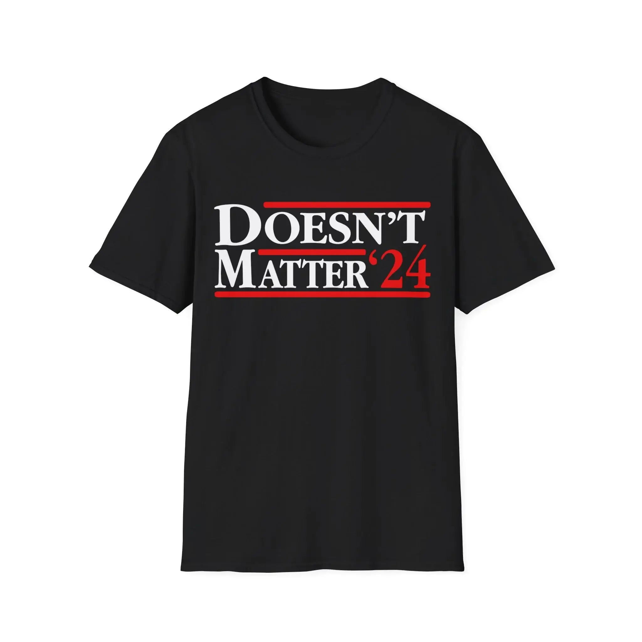 Doesn’t Matter 24 Shirt