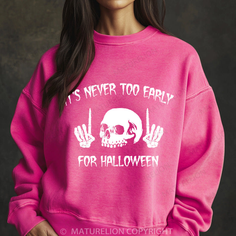 Maturelion Halloween Sweatshirt It's Never Too Early For Halloween Women Washed Sweatshirt