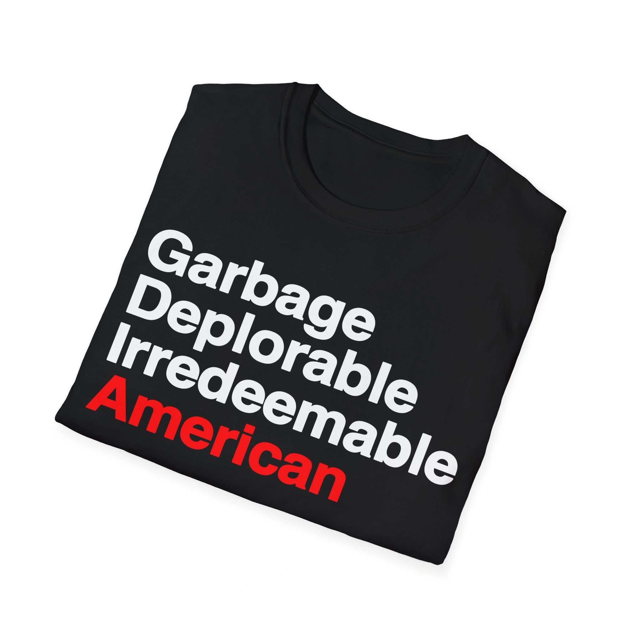 Garbage Deplorable Irredeemable American Shirt