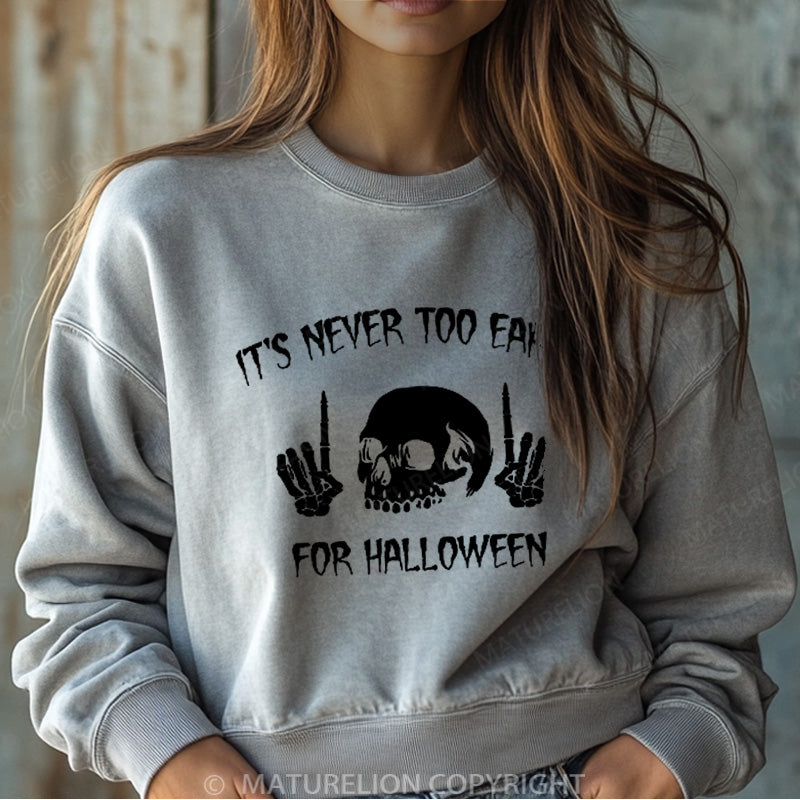 Maturelion Halloween Sweatshirt It's Never Too Early For Halloween Women Washed Sweatshirt