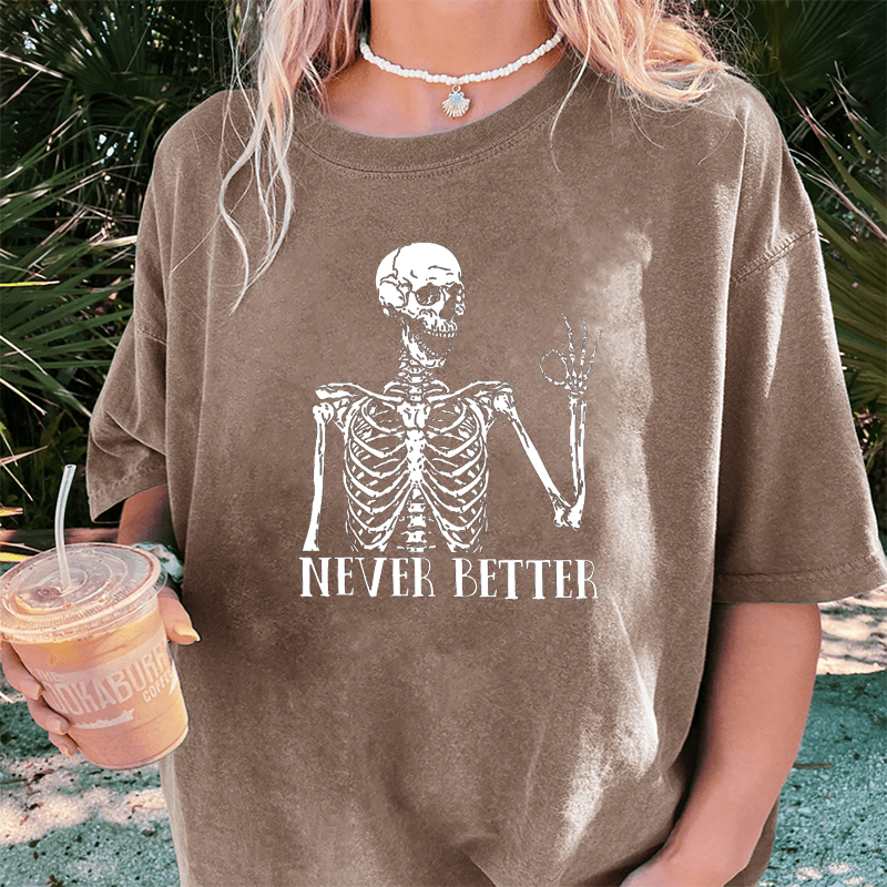 Maturelion Halloween Never Better DTG Printing Washed Cotton T-Shirt