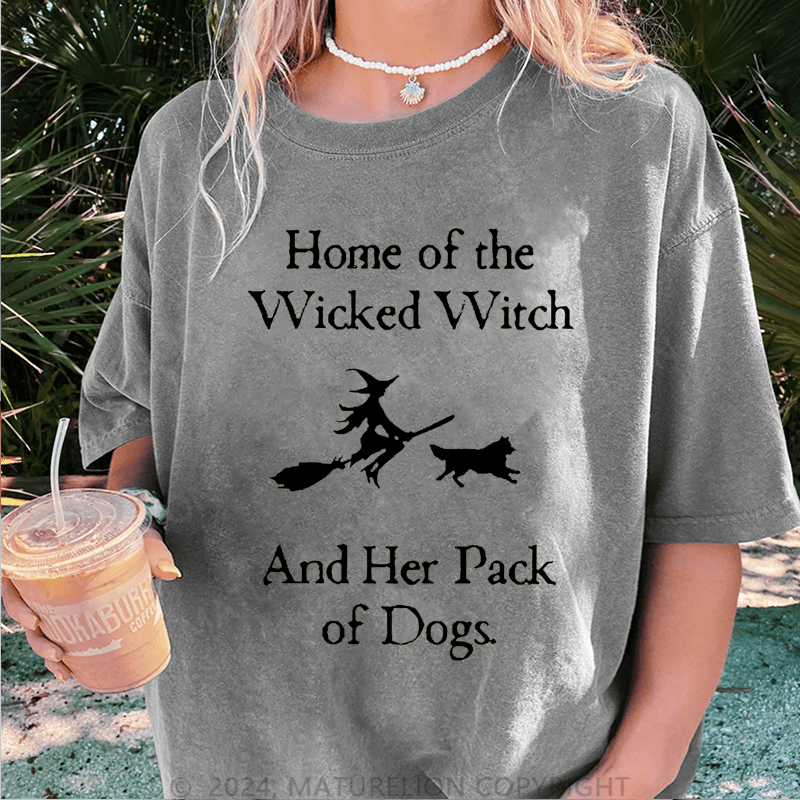 Maturelion Halloween Home Of The Wicked Witch And Her Pack Of Dogs DTG Printing Washed Cotton T-Shirt