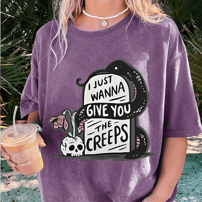 Maturelion Halloween I Just Wanna Give You The Creeps DTG Printing Washed Cotton T-Shirt