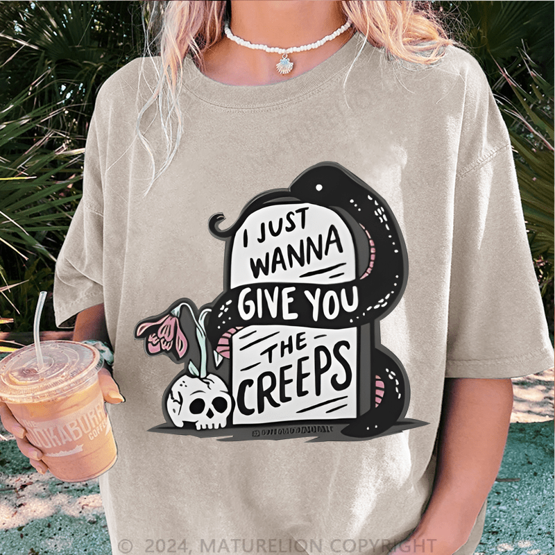 Maturelion Halloween I Just Wanna Give You The Creeps DTG Printing Washed Cotton T-Shirt