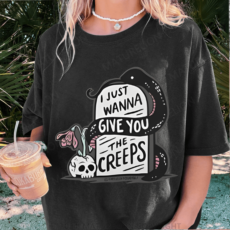 Maturelion Halloween I Just Wanna Give You The Creeps DTG Printing Washed Cotton T-Shirt