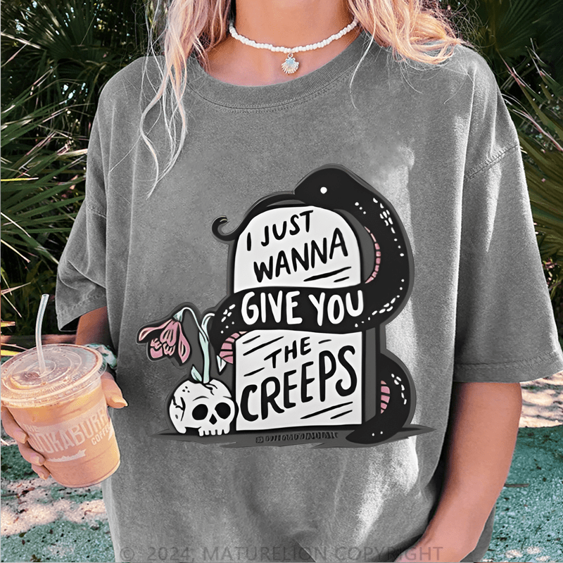 Maturelion Halloween I Just Wanna Give You The Creeps DTG Printing Washed Cotton T-Shirt