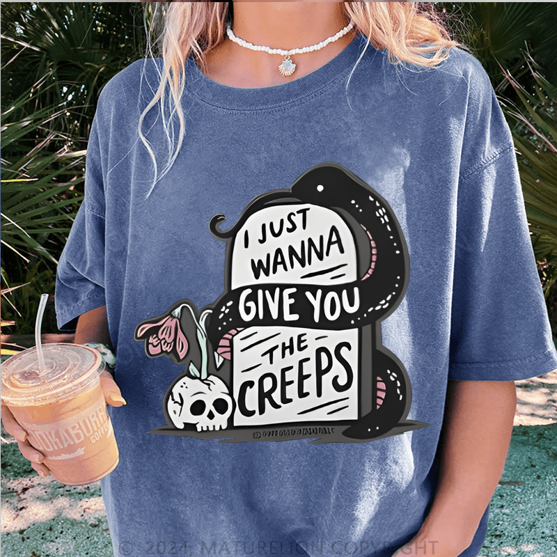 Maturelion Halloween I Just Wanna Give You The Creeps DTG Printing Washed Cotton T-Shirt