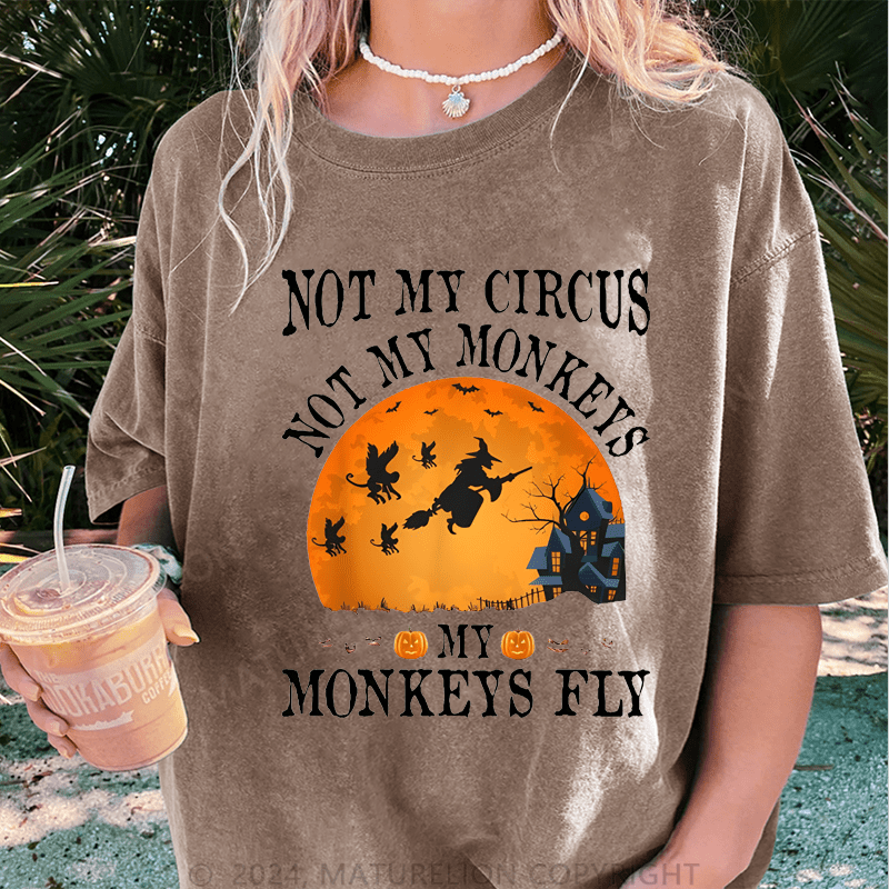 Maturelion Halloween Not My Circus Not My Monkeys Halloween Party Casual DTG Printing Washed Cotton T-Shirt