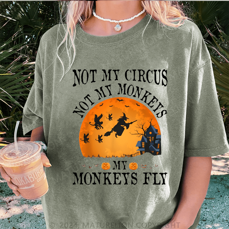 Maturelion Halloween Not My Circus Not My Monkeys Halloween Party Casual DTG Printing Washed Cotton T-Shirt