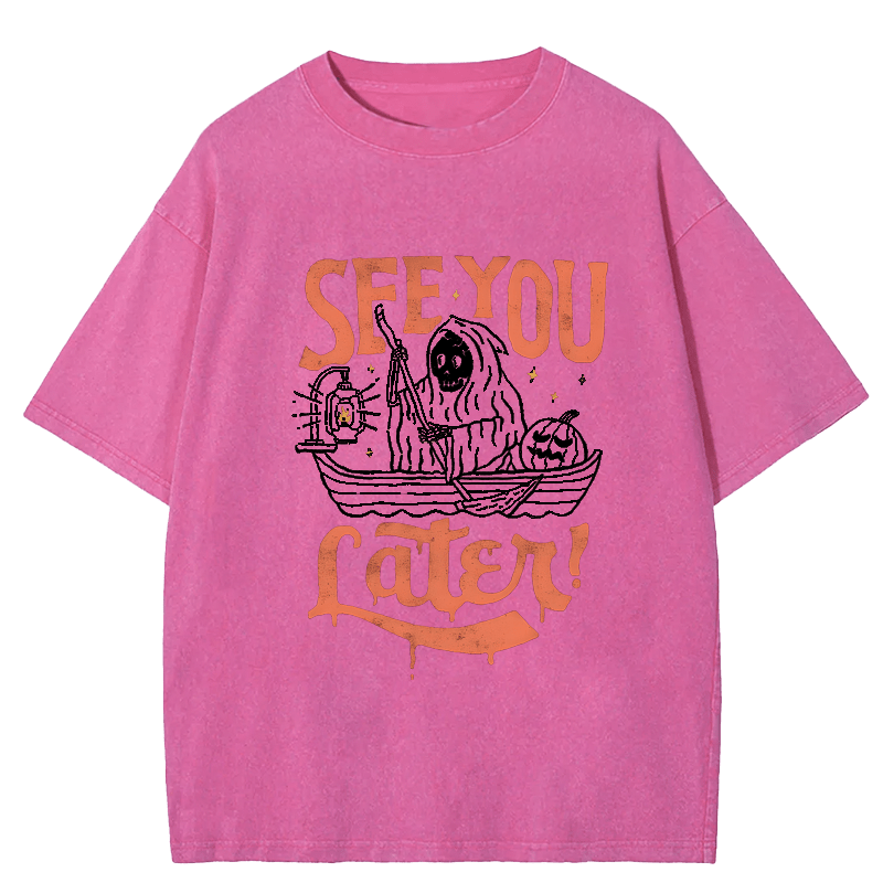 Maturelion Halloween See You Fater Funny DTG Printing Washed Cotton T-Shirt