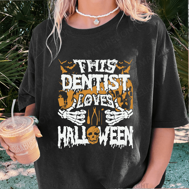 Maturelion Halloween This Dentist Loves Halloween DTG Printing Washed Cotton T-Shirt