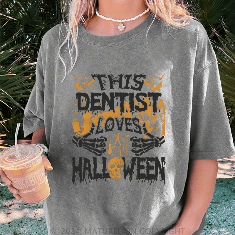 Maturelion Halloween This Dentist Loves Halloween DTG Printing Washed Cotton T-Shirt