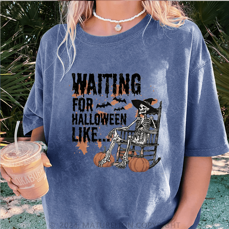 Maturelion Halloween Waiting For Halloween Like DTG Printing Washed Cotton T-Shirt