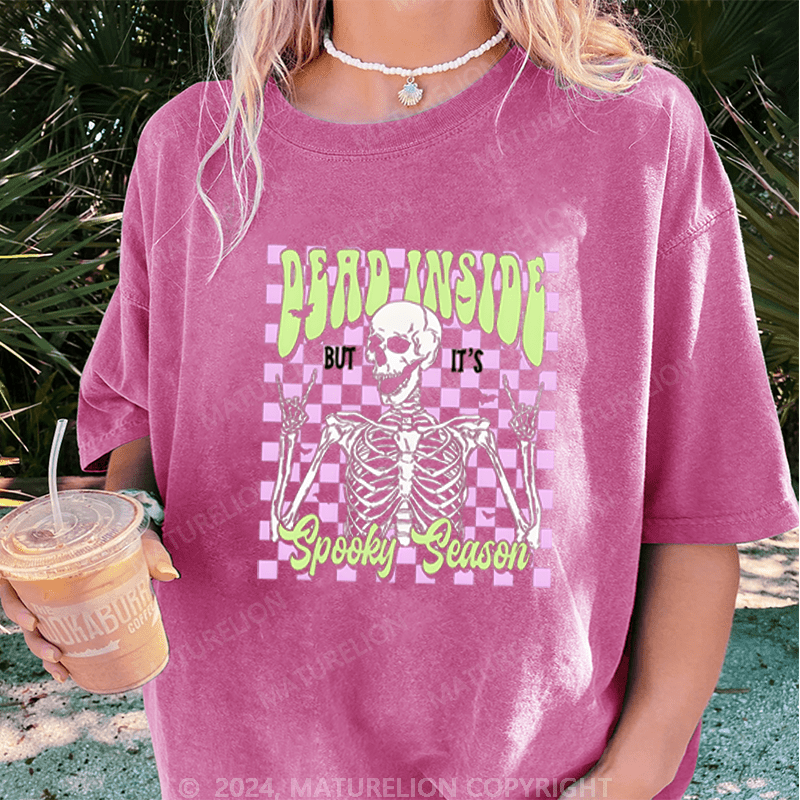 Maturelion Halloween Dead Inside But It's Spooky Season Washed T-Shirt