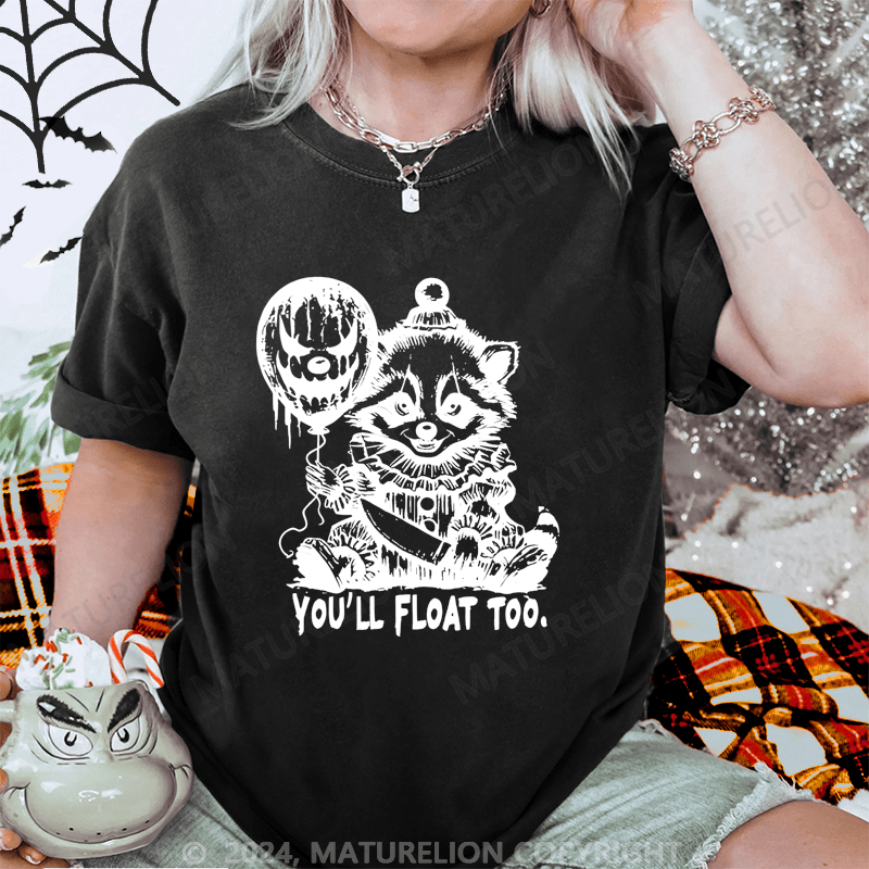 Maturelion Halloween You Will Float Too Horror Raccoon Washed T-Shirt