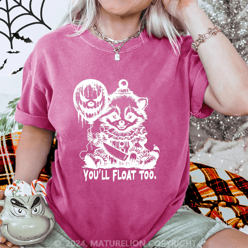 Maturelion Halloween You Will Float Too Horror Raccoon Washed T-Shirt