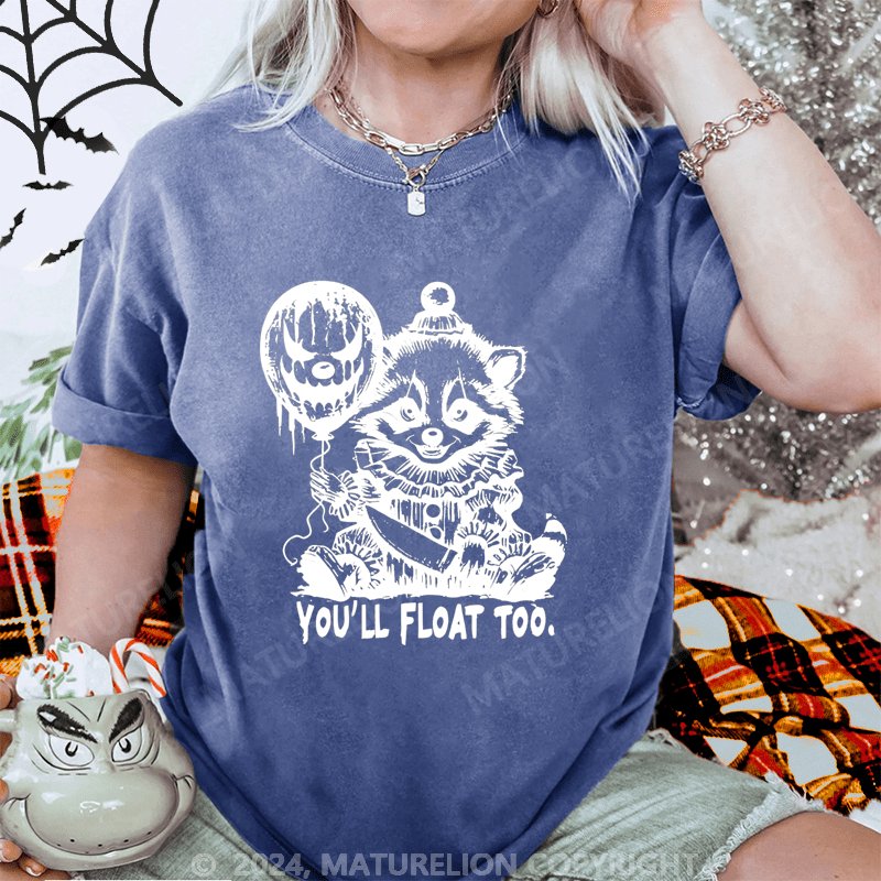 Maturelion Halloween You Will Float Too Horror Raccoon Washed T-Shirt