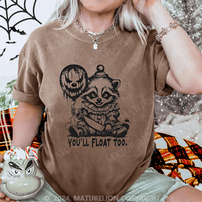 Maturelion Halloween You Will Float Too Horror Raccoon Washed T-Shirt