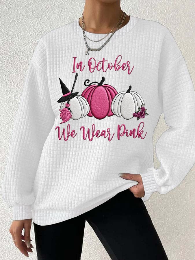 Women'S In October We Wear Pink Print Crew Neck Sweatshirt