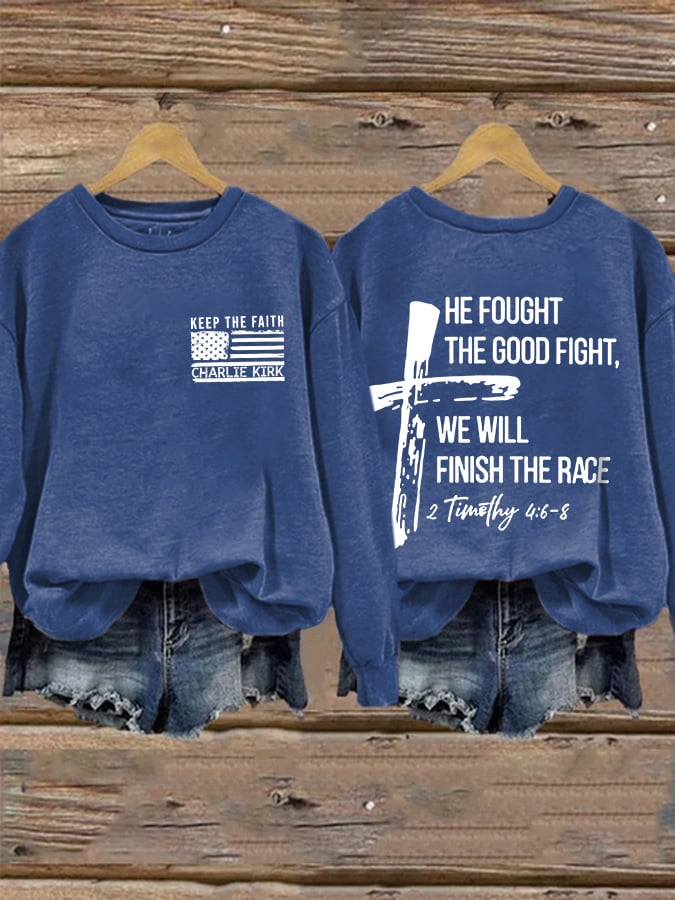 Retro Keep The Faith He Fought The Good Fight, We Will Finish The Race 2 Timothy 4:6-8 Print Sweatshirt
