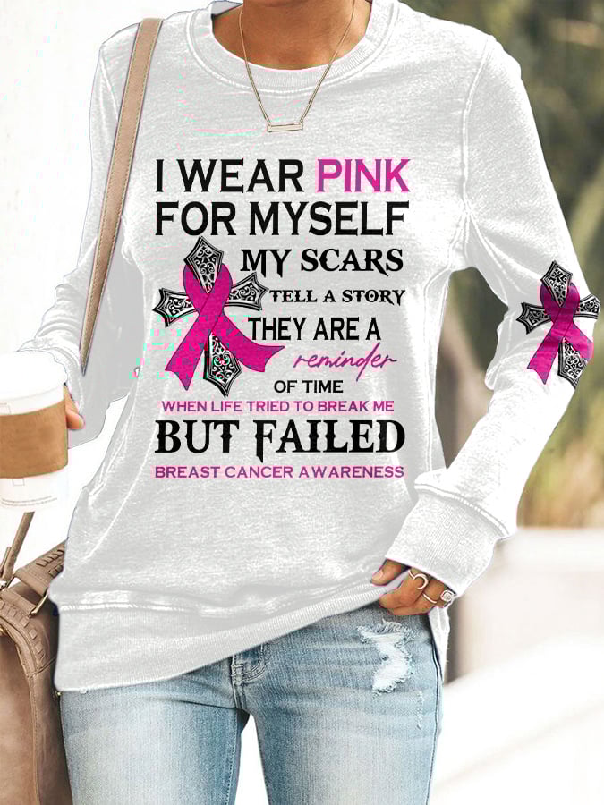 Faith Breast Cancer Awareness I Wear Pink For Myself Print Sweatshirt