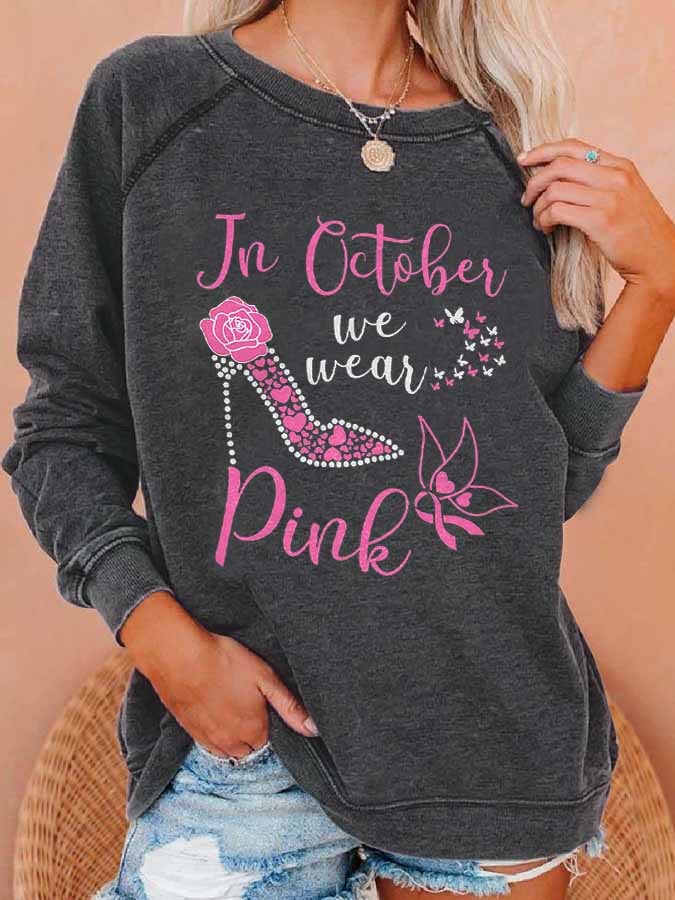 Breast Cancer Awareness In October We Wear Pink Heels Butterfly Print Sweatshirt