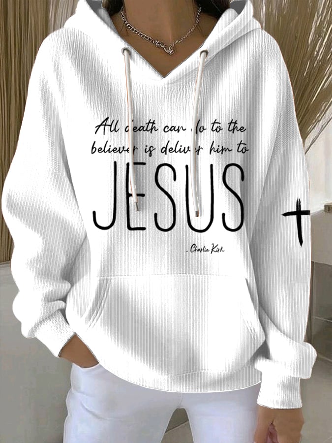 Women's All Death Can Do To The Believer Is Deliver Him To Jesus Print Casual Sweatshirt