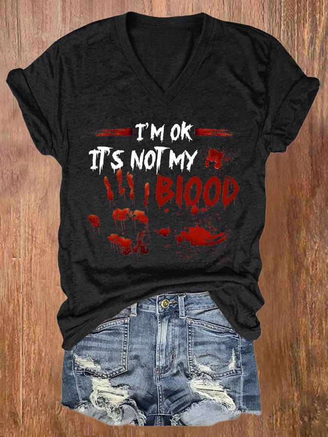 I'M Ok It'S Not My Blood Women's Casual Printed T-Shirt