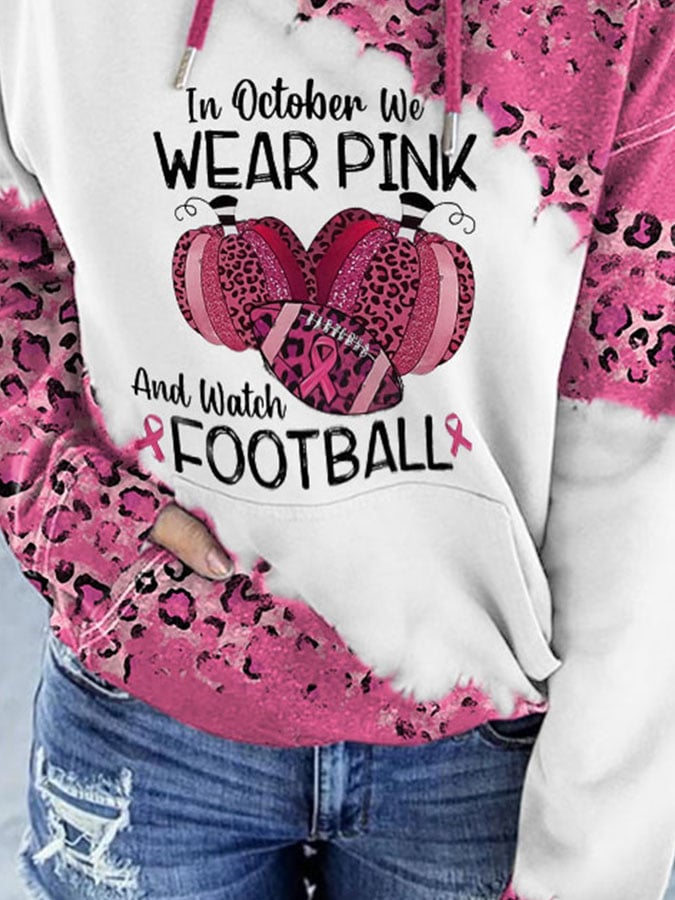 In October We Wear Pink And Watch Football Leopard Print Hoodie