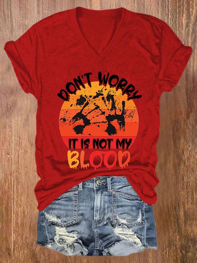 Don't Worry It'S Not My Blood Women's Casual Printed T-Shirt