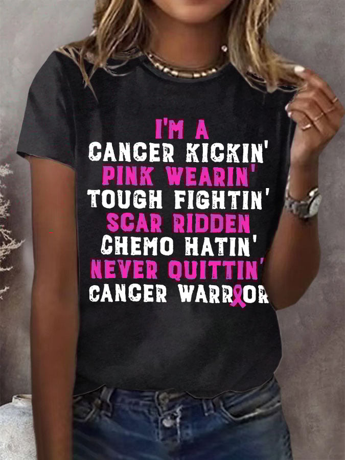 Women's I'm A Cancer Kickin' Pink Wearin' Tough Fightin' Scar Ridden Chemo Hatin' Never Ouittin' Cancer Warrior T-Shirt