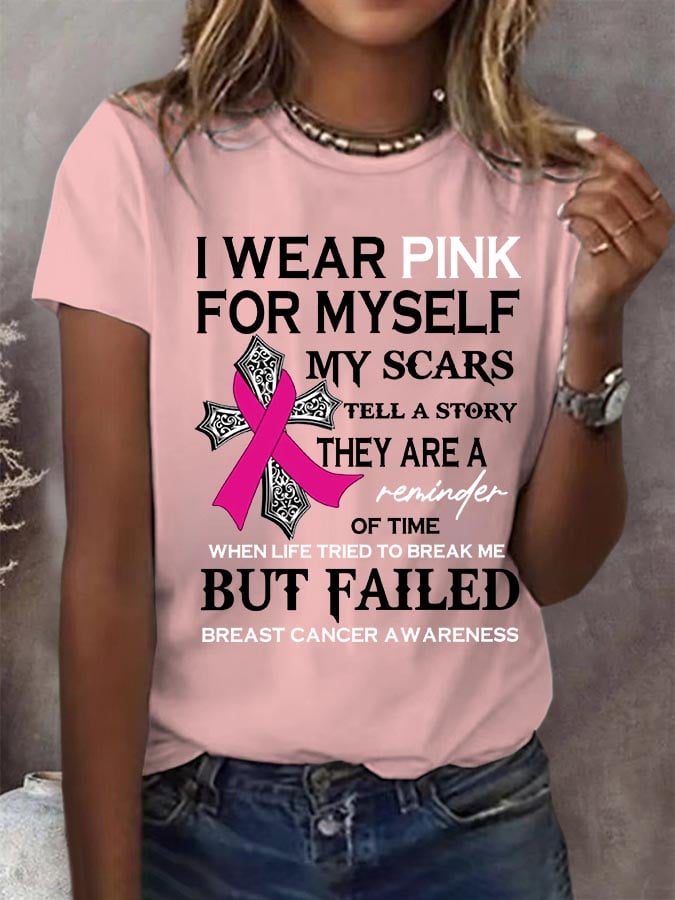 Women's I Wear Pink For Myself My Scars Tell A Story Round Neck T-Shirt