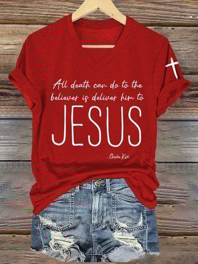 Women's All Death Can Do To The Believer Is Deliver Him To Jesus Print V Neck T-shirt