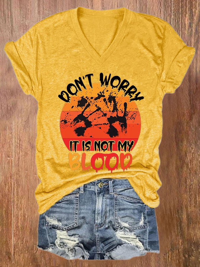 Don't Worry It'S Not My Blood Women's Casual Printed T-Shirt