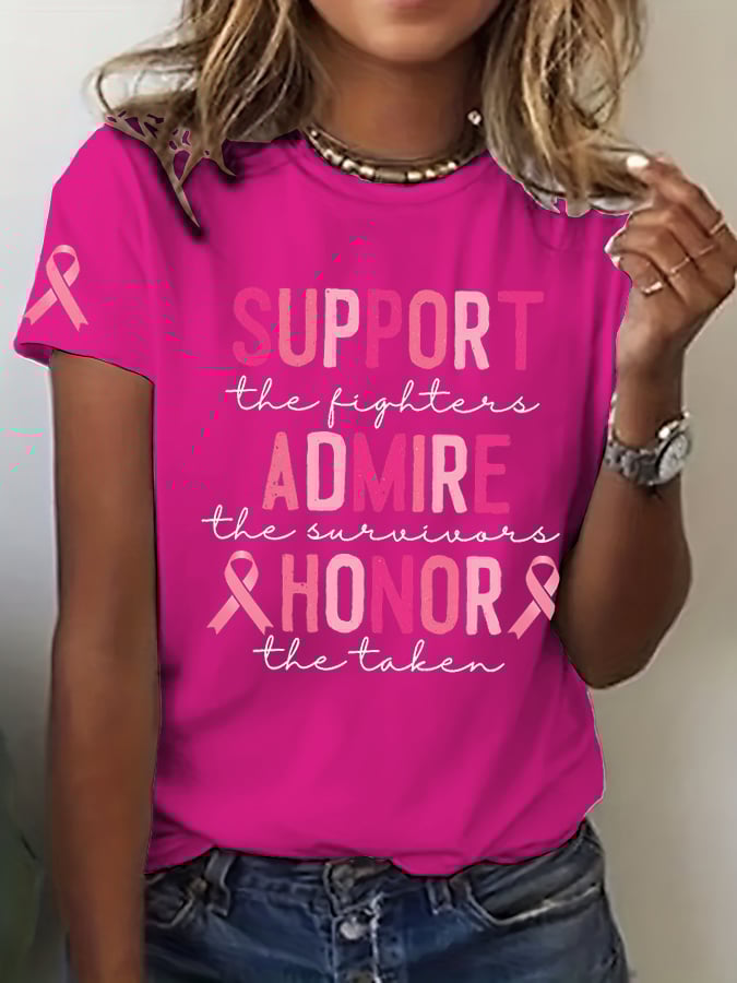 Women's Breast Cancer Awarenesssupport The Fighters, Admire The Survivors, Honor The Taken, Pink Ribbon Crew Neck T-Shirt