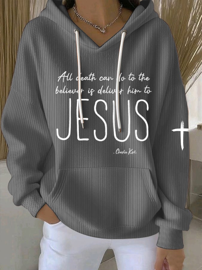 Women's All Death Can Do To The Believer Is Deliver Him To Jesus Print Casual Sweatshirt