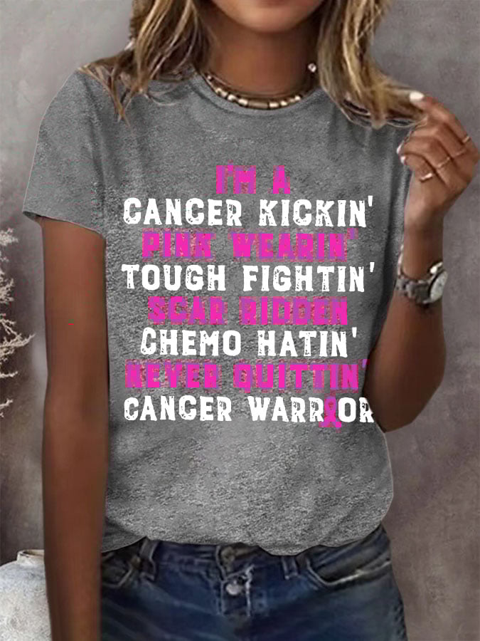 Women's I'm A Cancer Kickin' Pink Wearin' Tough Fightin' Scar Ridden Chemo Hatin' Never Ouittin' Cancer Warrior T-Shirt