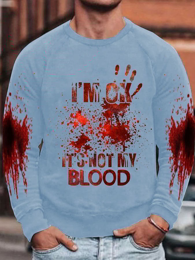 Men's I'M Ok It'S Not My Blood Halloween Print Raglan Sweatshirt