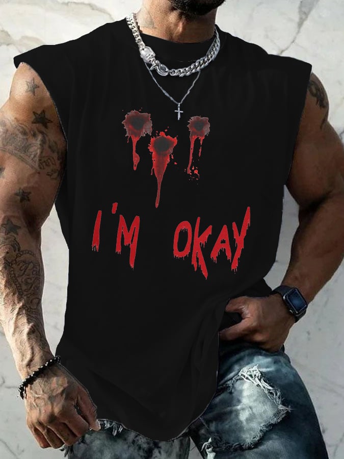 Men's ""I'M OKAY" Blood" Print Tank Top