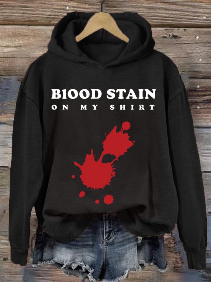 Women's Halloween Blood Stain On My Shirt Printed Hoodie