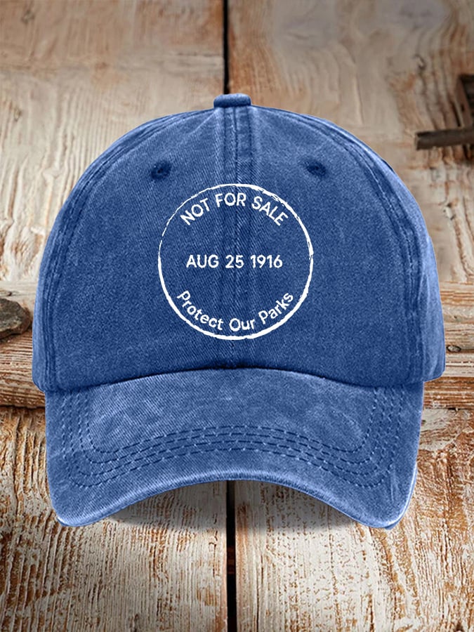 Retro Not For Sale Protect Our Parks August 25 1916 Print Baseball Cap