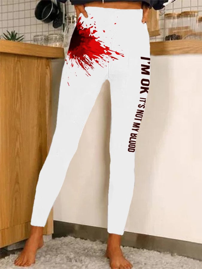 Women's Funny Halloween I'm Ok, It's Not My Blood Leggings