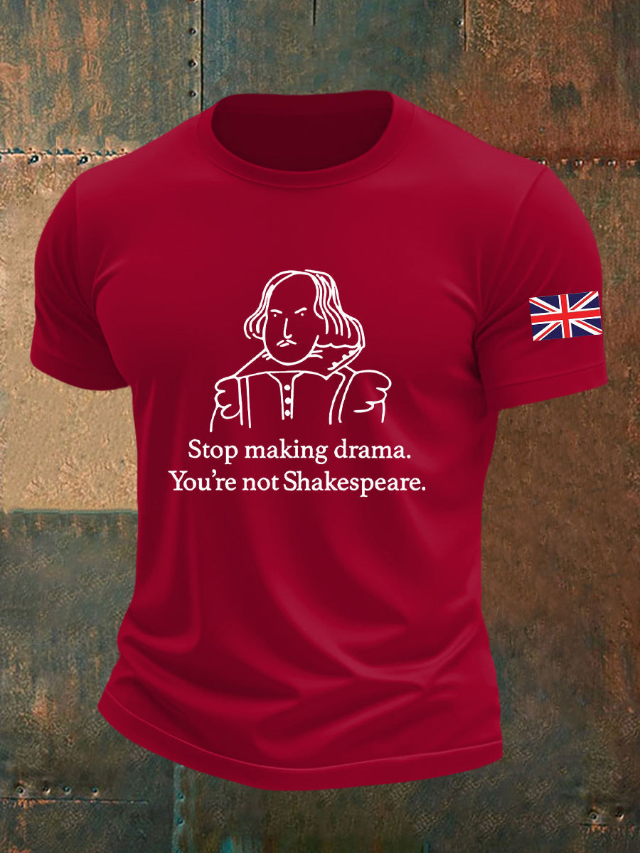Men's Funny Quote "Stop Making Drama You're Not Shakespeare" English Flag Print Casual Cotton Short Sleeve T-shirt