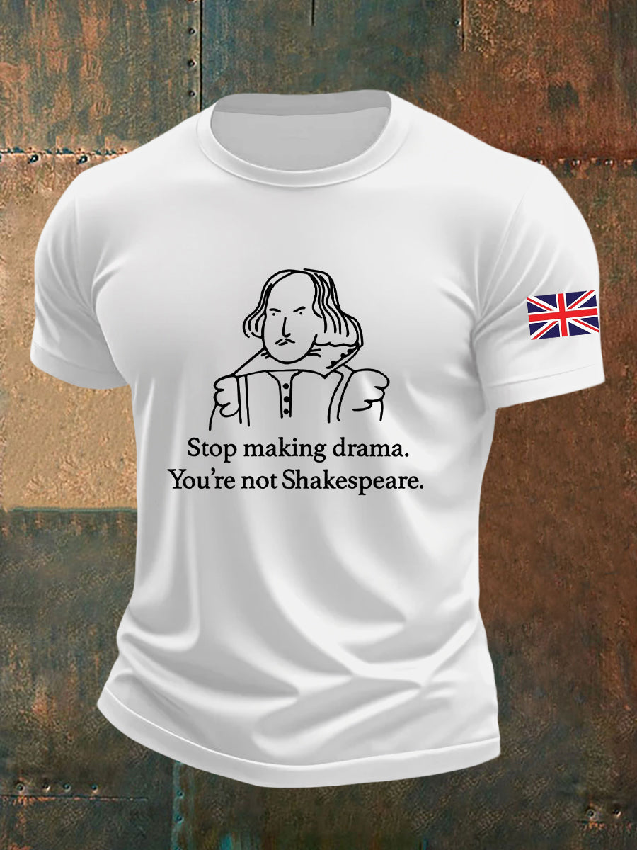 Men's Funny Quote "Stop Making Drama You're Not Shakespeare" English Flag Print Casual Cotton Short Sleeve T-shirt