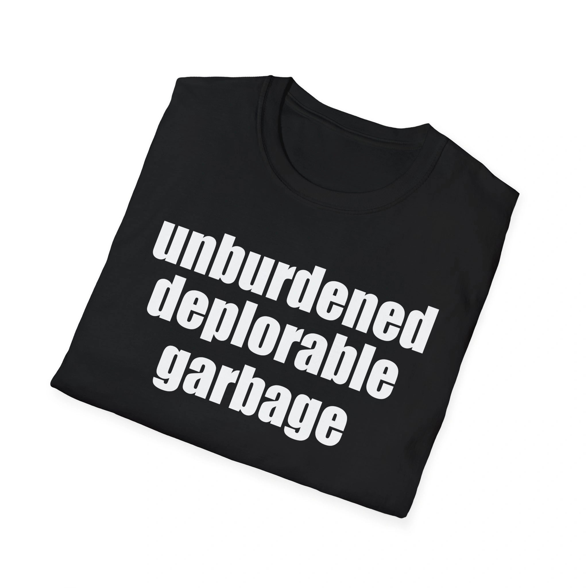 Unburdened Deplorable Garbage Shirt