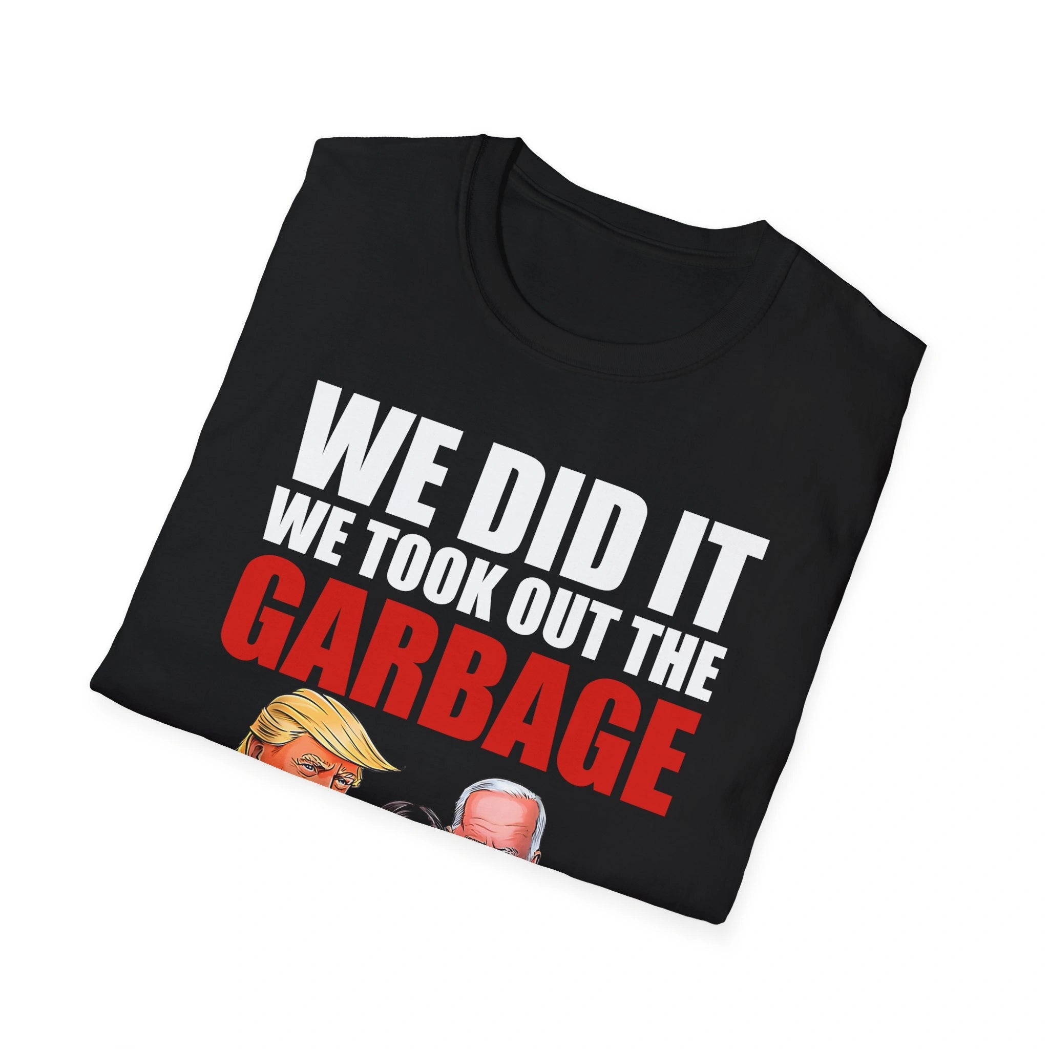 We Took Out The Garbage Shirt