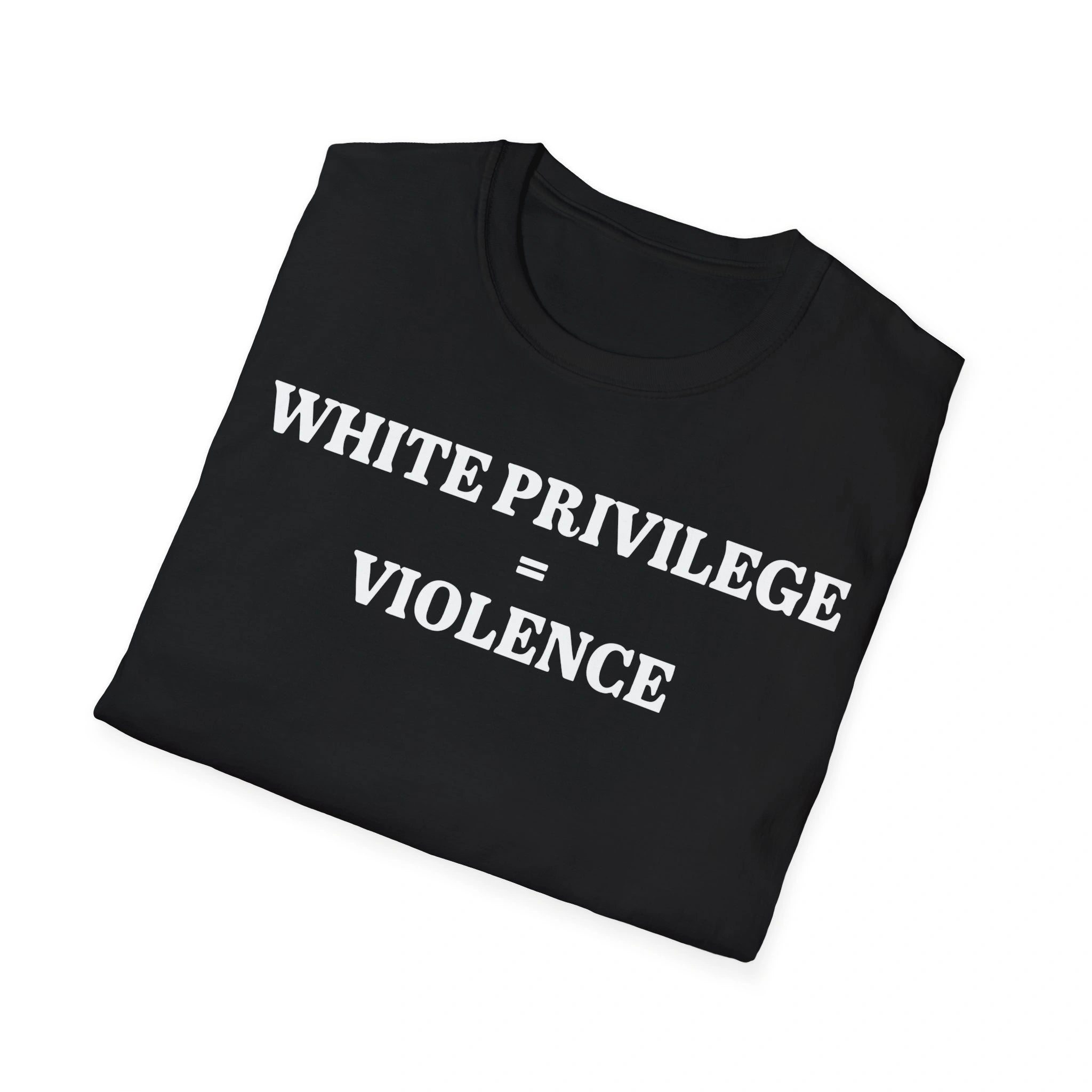 White Privilege Equals Violence Shirt