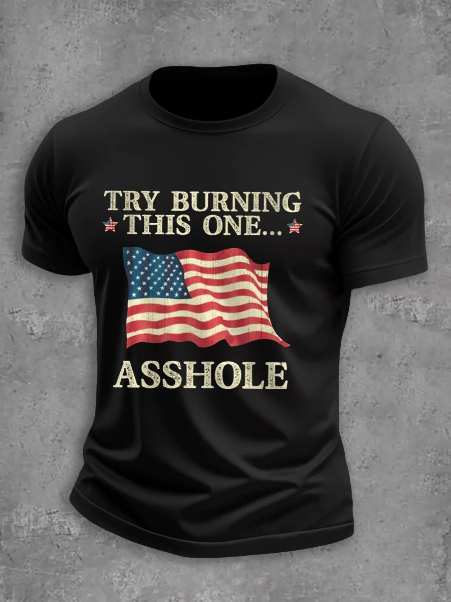 Men's TRY BURNING THIS ONE...ASSHOLE Graphic Print T-Shirt